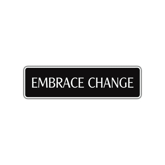 Embrace Road Aluminum Metal Novelty Street Plate Sign Wall Gift Decor