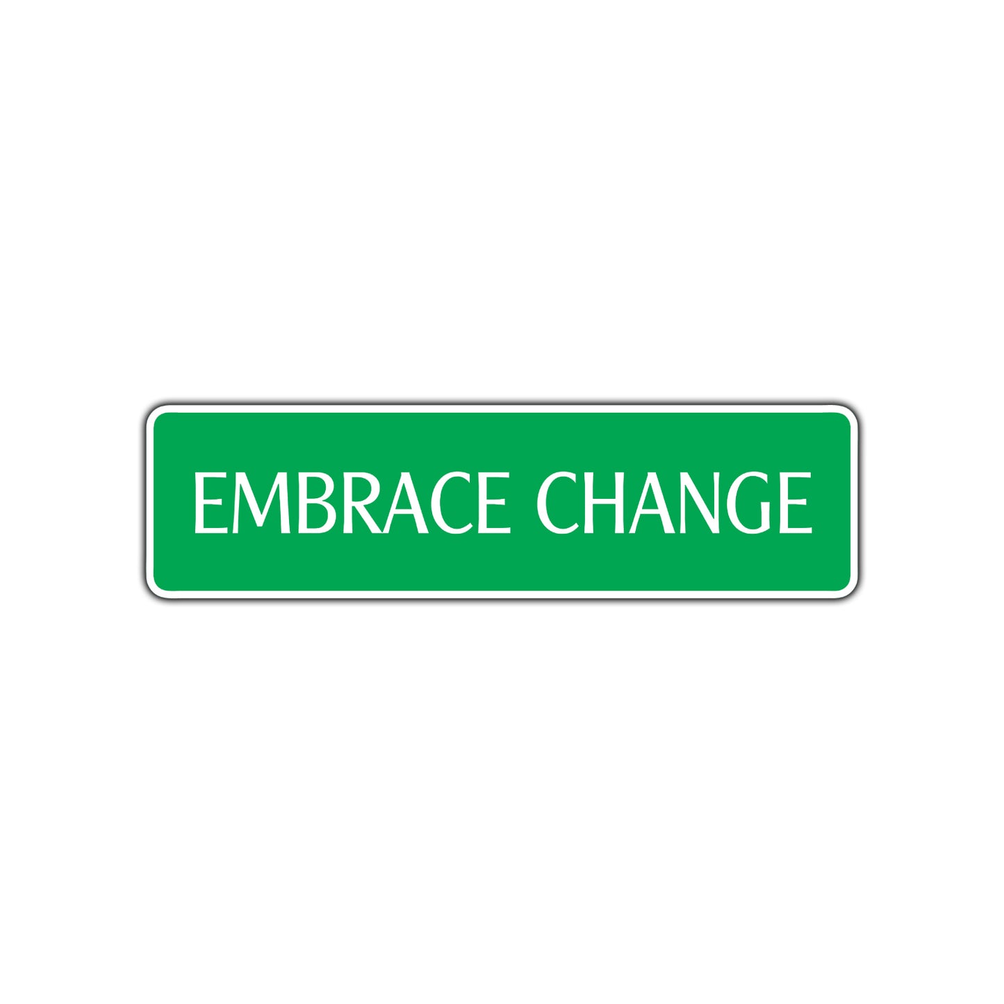 Embrace Road Aluminum Metal Novelty Street Plate Sign Wall Gift Decor