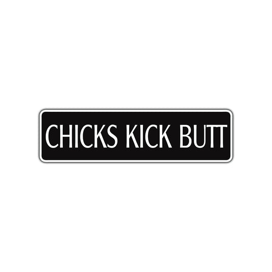 Chicks Kick Butt Karate MMA Road Aluminum Metal Novelty Street Plate Sign Wall Gift Decor