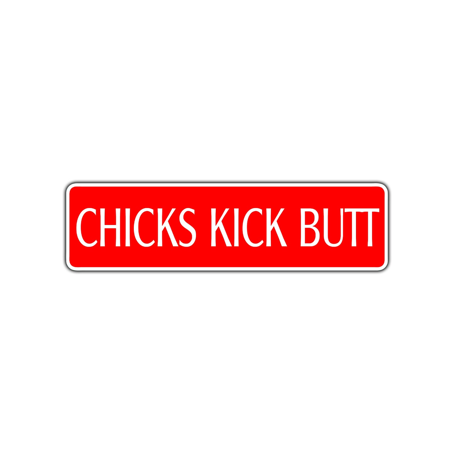 Chicks Kick Butt Karate MMA Road Aluminum Metal Novelty Street Plate Sign Wall Gift Decor