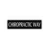 Chiropractic Way Medical Treatment Road Aluminum Metal Novelty Street Plate Sign Wall Gift Decor