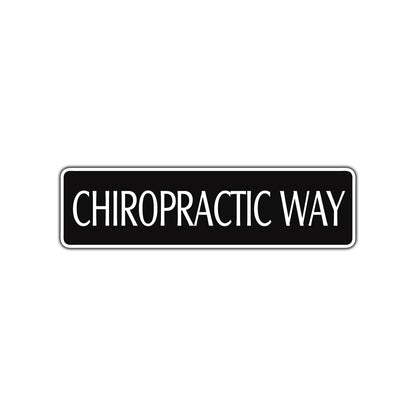 Chiropractic Way Medical Treatment Road Aluminum Metal Novelty Street Plate Sign Wall Gift Decor