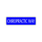 Chiropractic Way Medical Treatment Road Aluminum Metal Novelty Street Plate Sign Wall Gift Decor