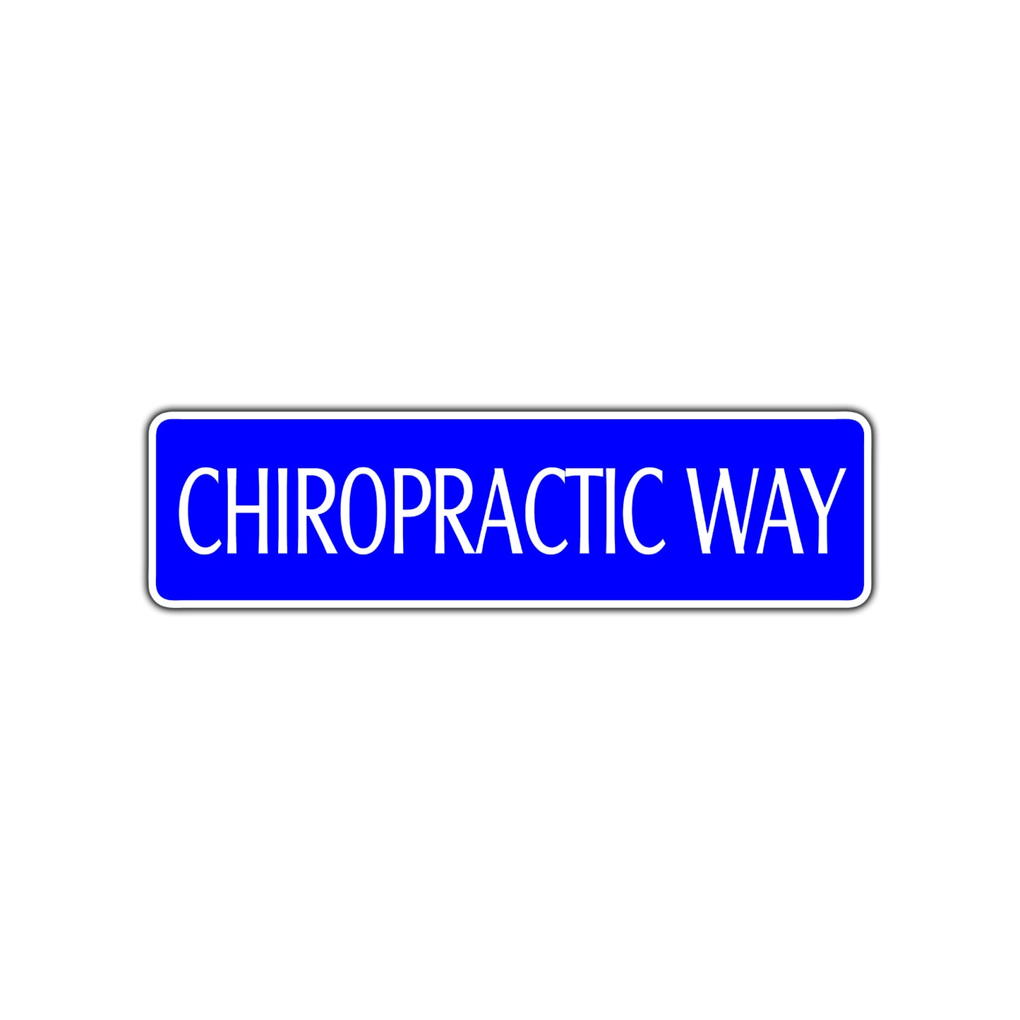 Chiropractic Way Medical Treatment Road Aluminum Metal Novelty Street Plate Sign Wall Gift Decor