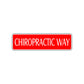 Chiropractic Way Medical Treatment Road Aluminum Metal Novelty Street Plate Sign Wall Gift Decor