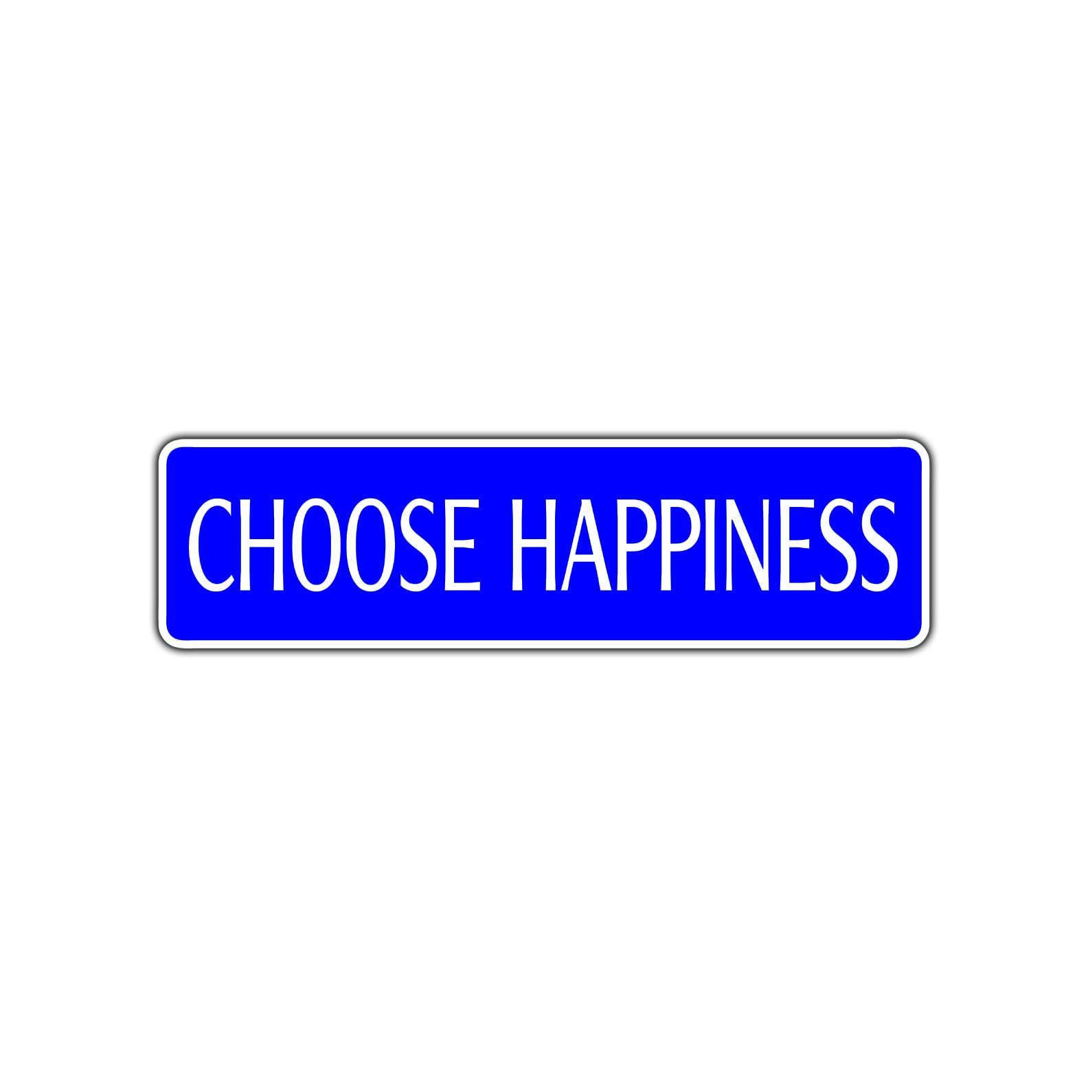 Choose Happiness Be Happy Road Aluminum Metal Novelty Street Plate Sign Wall Gift Decor