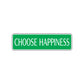 Choose Happiness Be Happy Road Aluminum Metal Novelty Street Plate Sign Wall Gift Decor