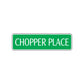 Chopper Place Road Aluminum Metal Novelty Street Plate Sign Wall Gift Decor
