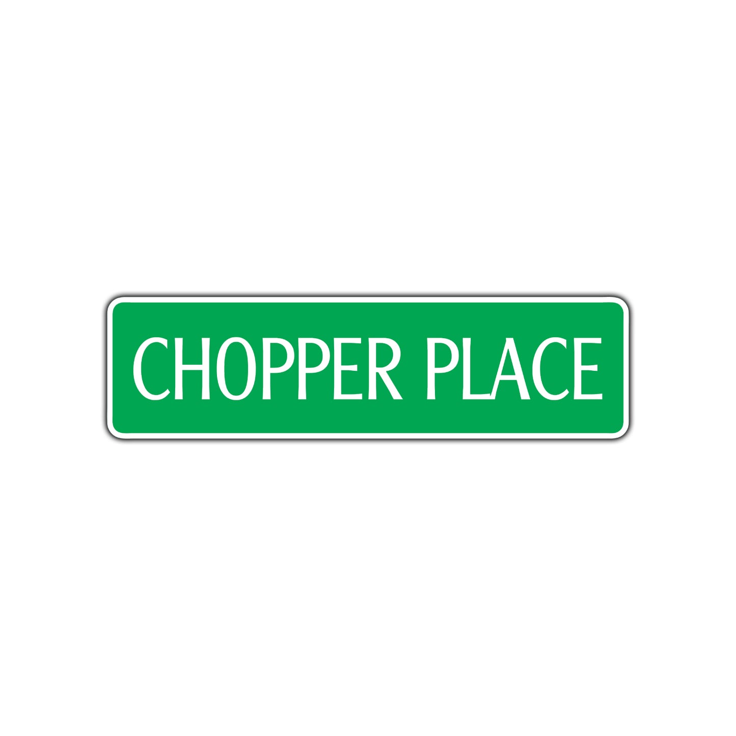 Chopper Place Road Aluminum Metal Novelty Street Plate Sign Wall Gift Decor