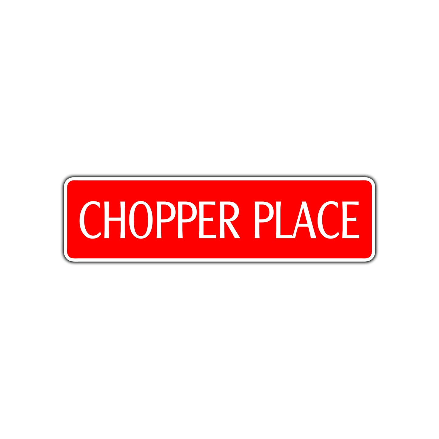 Chopper Place Road Aluminum Metal Novelty Street Plate Sign Wall Gift Decor