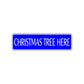 Christmas Tree Here Road Aluminum Metal Novelty Street Plate Sign Wall Gift Decor