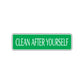 Clean After Yourself Road Aluminum Metal Novelty Street Plate Sign Wall Gift Decor
