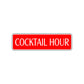 Cocktail Hour Road Aluminum Metal Novelty Street Plate Sign Wall Gift Decor