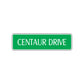 Centaur Drive Road Aluminum Metal Novelty Street Plate Sign Wall Gift Decor