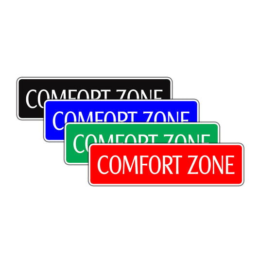 Comfort Zone Road Aluminum Metal Novelty Street Plate Sign Wall Gift Decor
