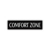 Comfort Zone Road Aluminum Metal Novelty Street Plate Sign Wall Gift Decor