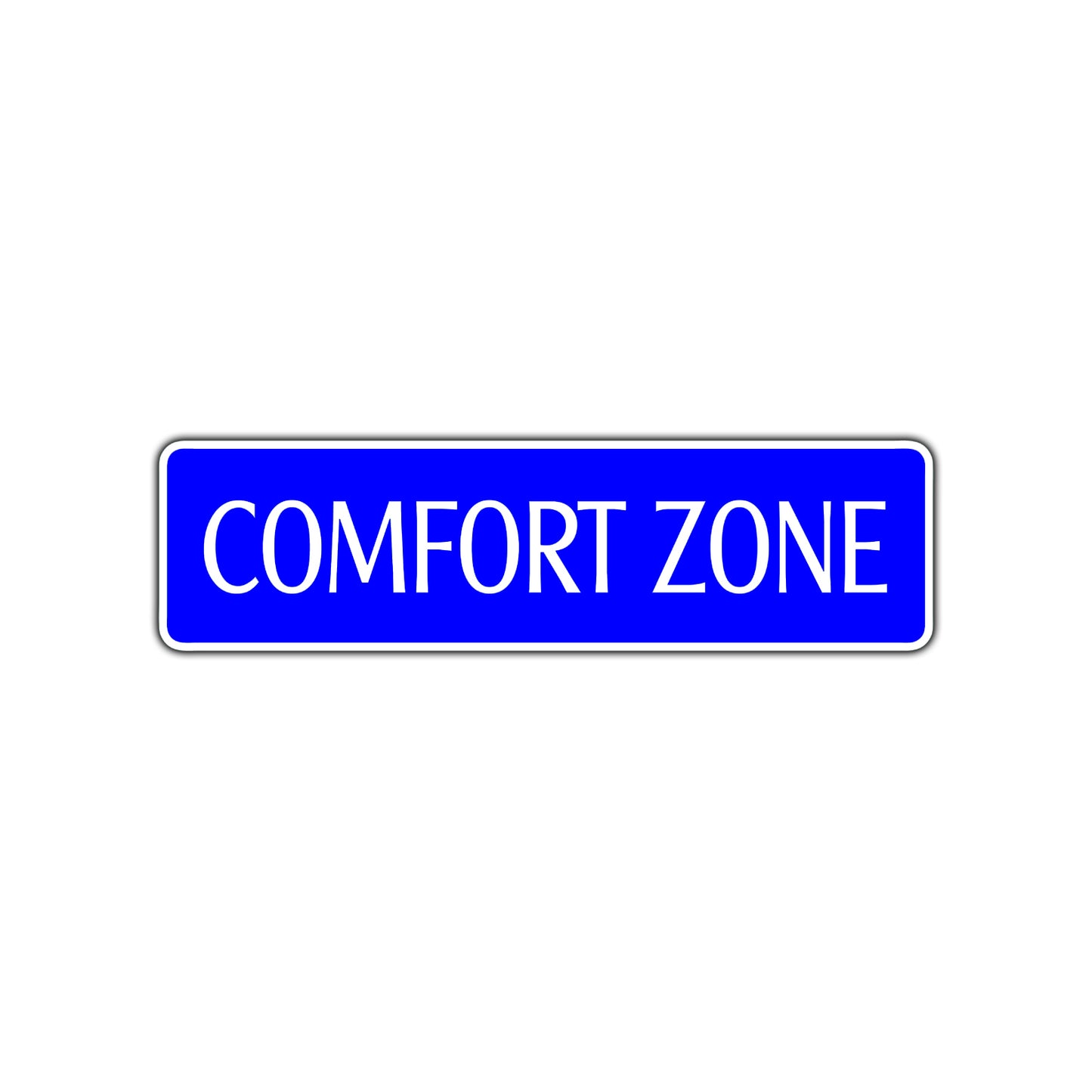Comfort Zone Road Aluminum Metal Novelty Street Plate Sign Wall Gift Decor