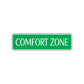 Comfort Zone Road Aluminum Metal Novelty Street Plate Sign Wall Gift Decor