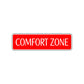 Comfort Zone Road Aluminum Metal Novelty Street Plate Sign Wall Gift Decor