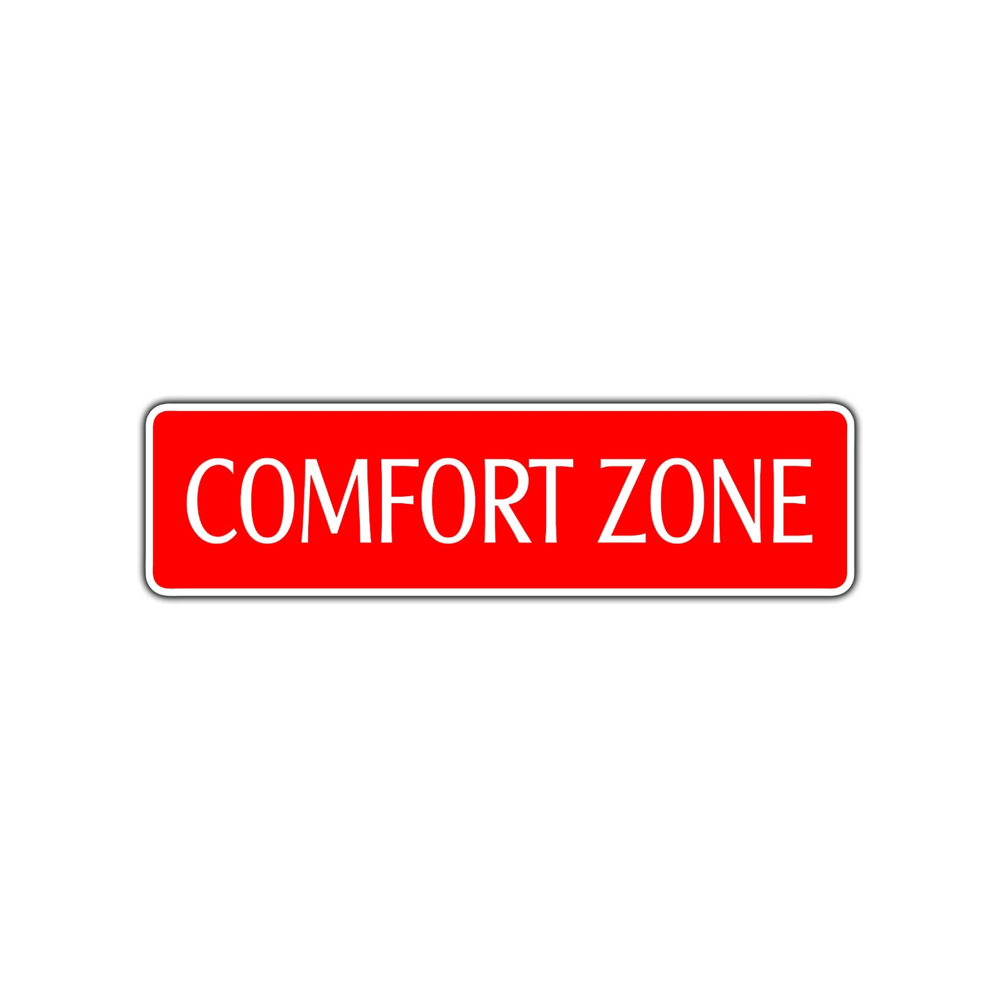Comfort Zone Road Aluminum Metal Novelty Street Plate Sign Wall Gift Decor