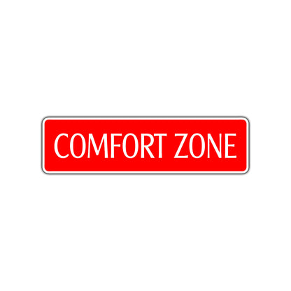 Comfort Zone Road Aluminum Metal Novelty Street Plate Sign Wall Gift Decor
