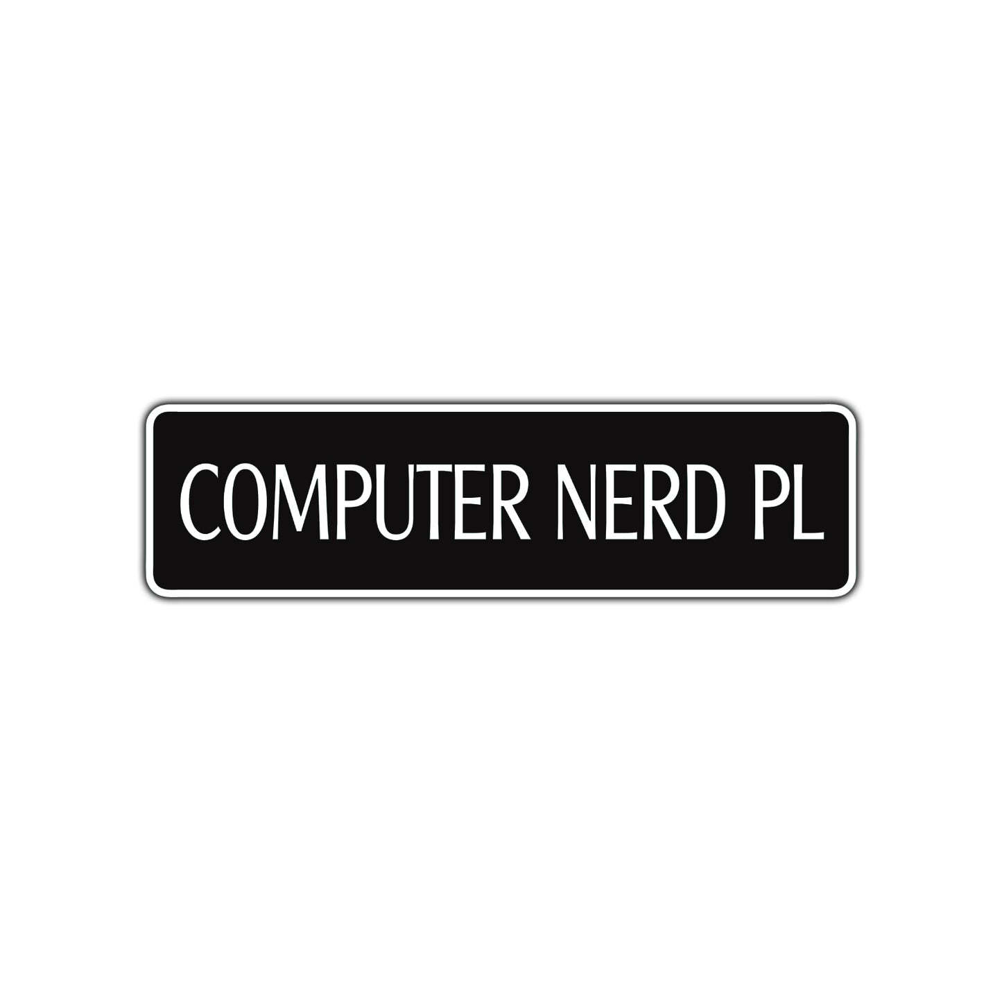 Computer Nerd Place Road Aluminum Metal Novelty Street Plate Sign Wall Gift Decor
