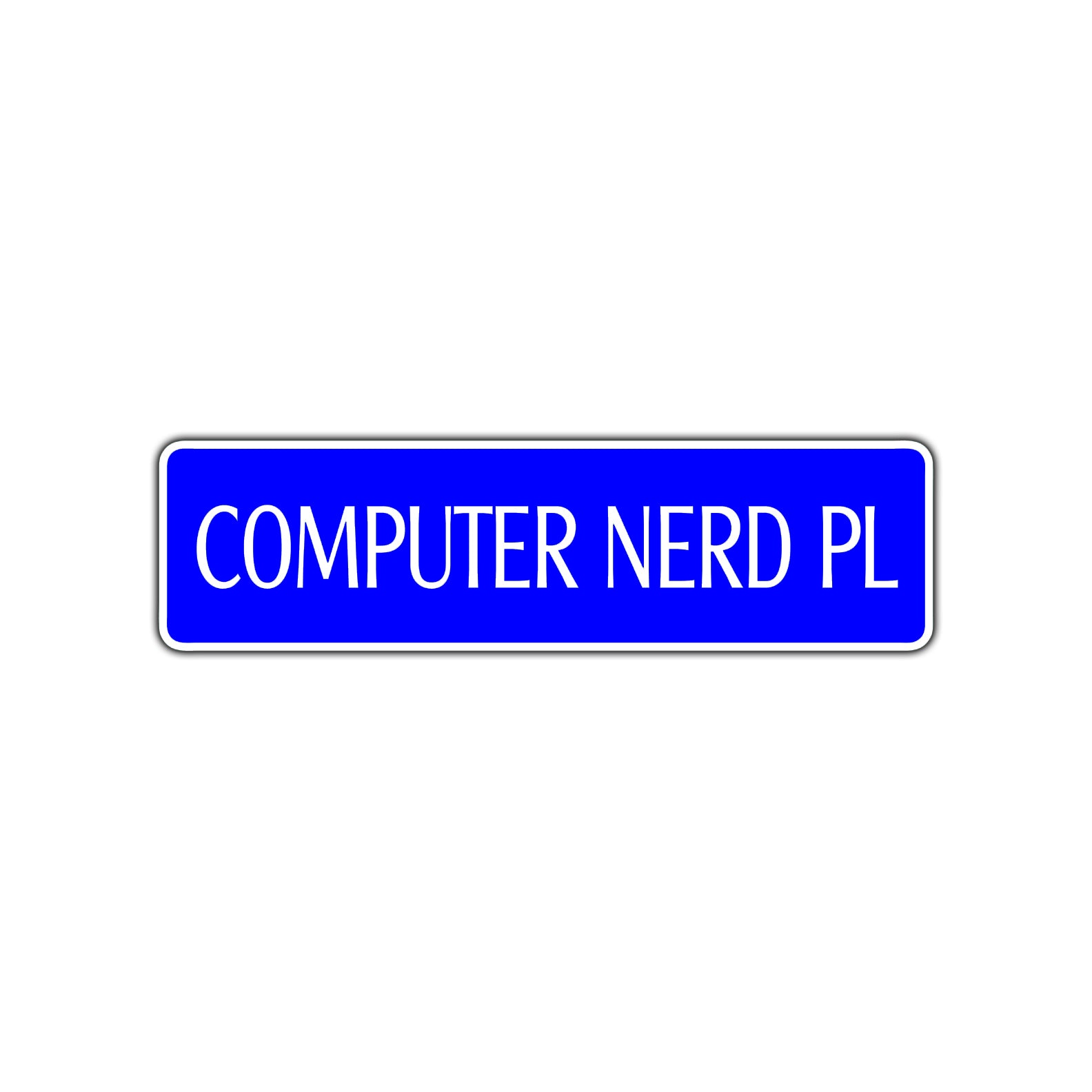 Computer Nerd Place Road Aluminum Metal Novelty Street Plate Sign Wall Gift Decor