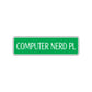 Computer Nerd Place Road Aluminum Metal Novelty Street Plate Sign Wall Gift Decor