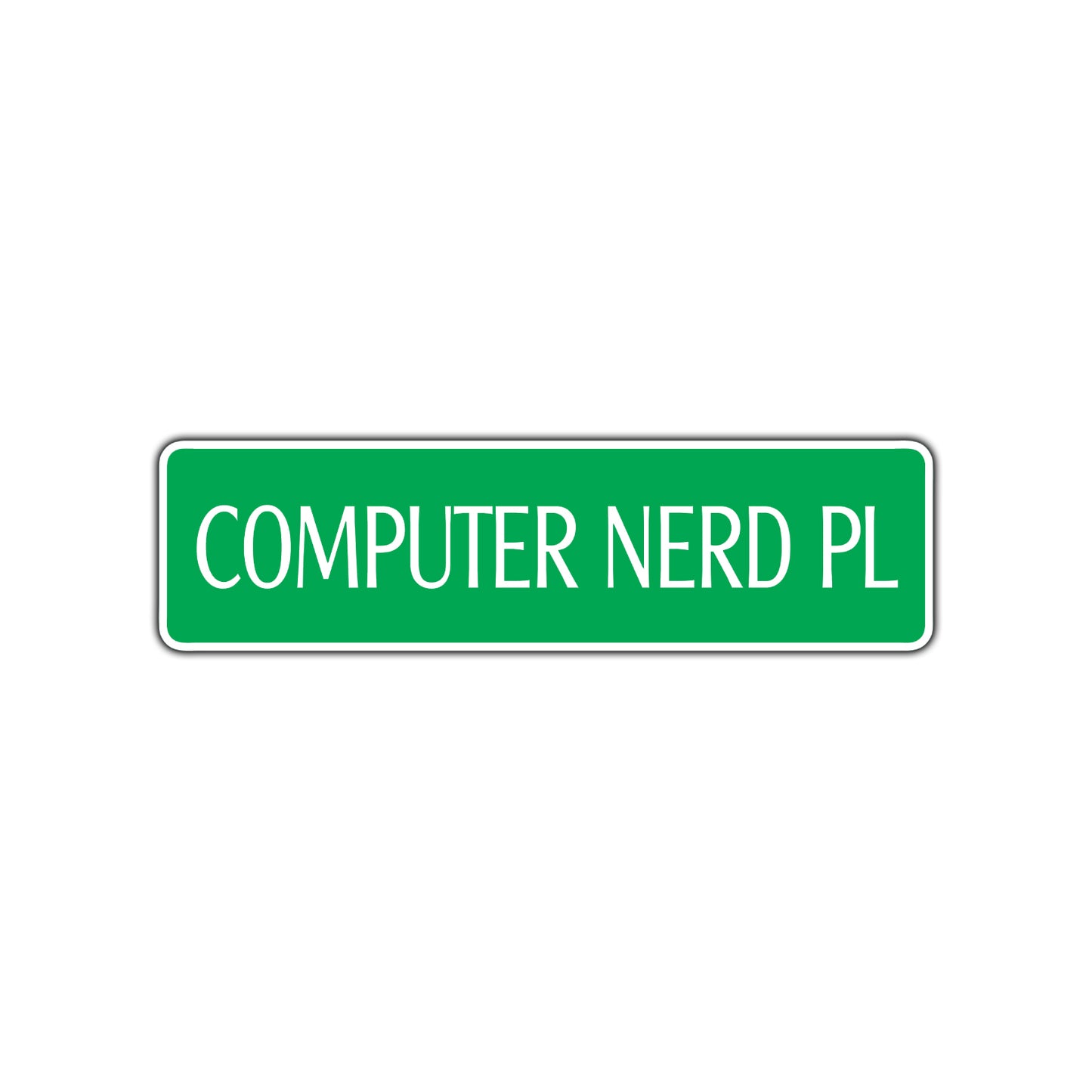 Computer Nerd Place Road Aluminum Metal Novelty Street Plate Sign Wall Gift Decor
