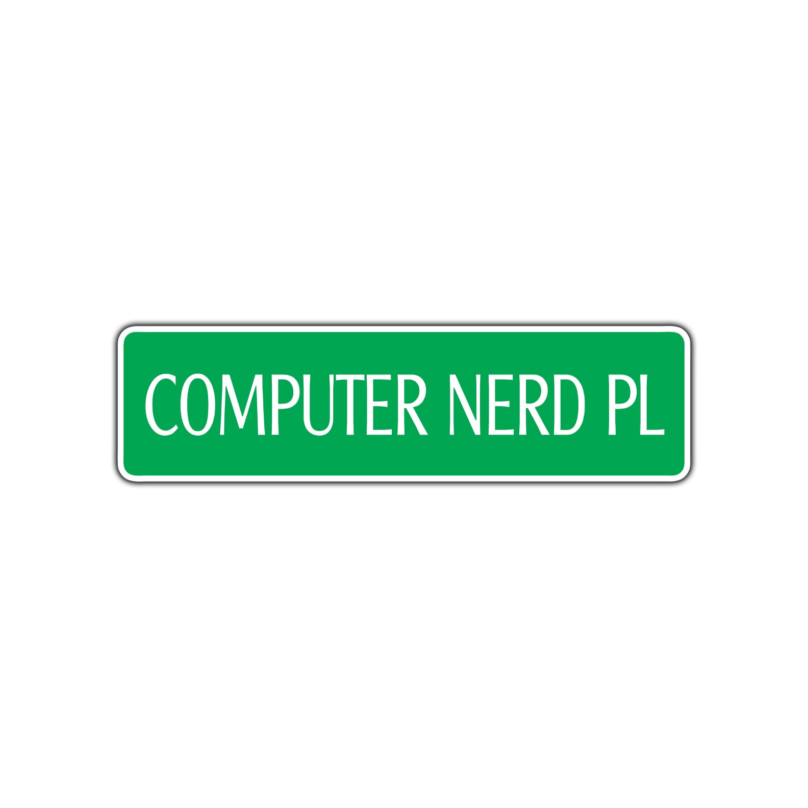 Computer Nerd Place Road Aluminum Metal Novelty Street Plate Sign Wall Gift Decor