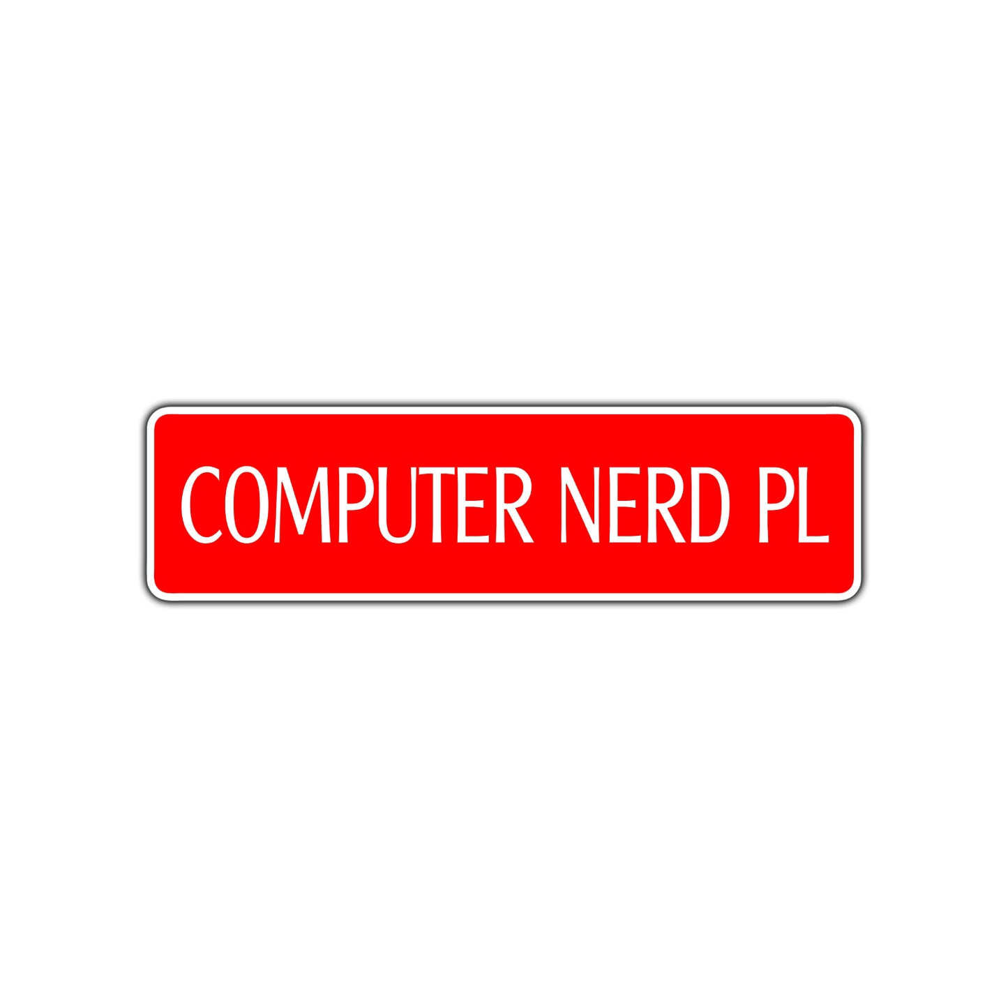 Computer Nerd Place Road Aluminum Metal Novelty Street Plate Sign Wall Gift Decor