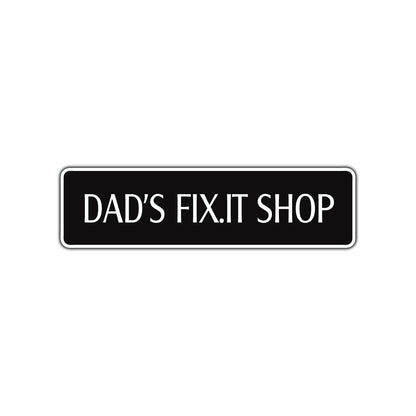 Dad's Fit.It Shop Road Aluminum Metal Novelty Street Plate Sign Wall Gift Decor