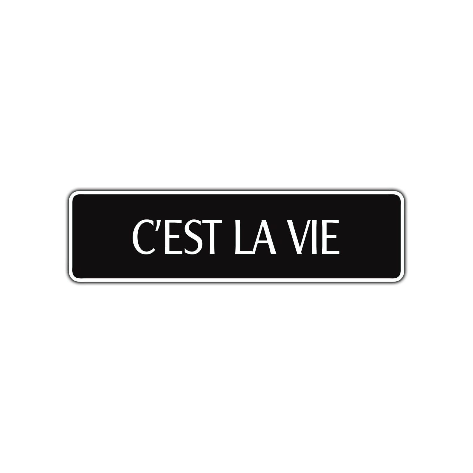 C'est La Vie French Road Aluminum Metal Novelty Street Plate Sign Wall Gift Decor