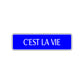 C'est La Vie French Road Aluminum Metal Novelty Street Plate Sign Wall Gift Decor