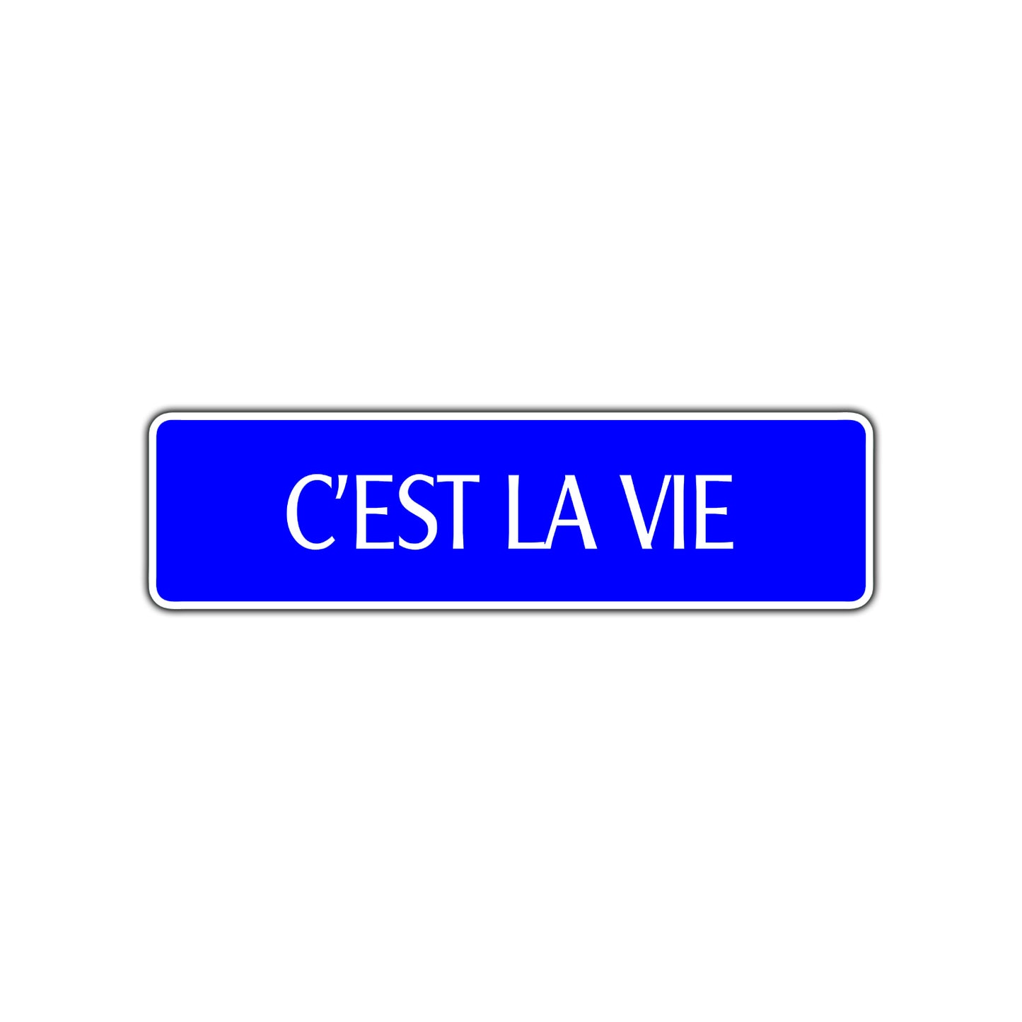 C'est La Vie French Road Aluminum Metal Novelty Street Plate Sign Wall Gift Decor
