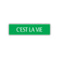 C'est La Vie French Road Aluminum Metal Novelty Street Plate Sign Wall Gift Decor