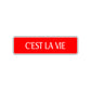 C'est La Vie French Road Aluminum Metal Novelty Street Plate Sign Wall Gift Decor