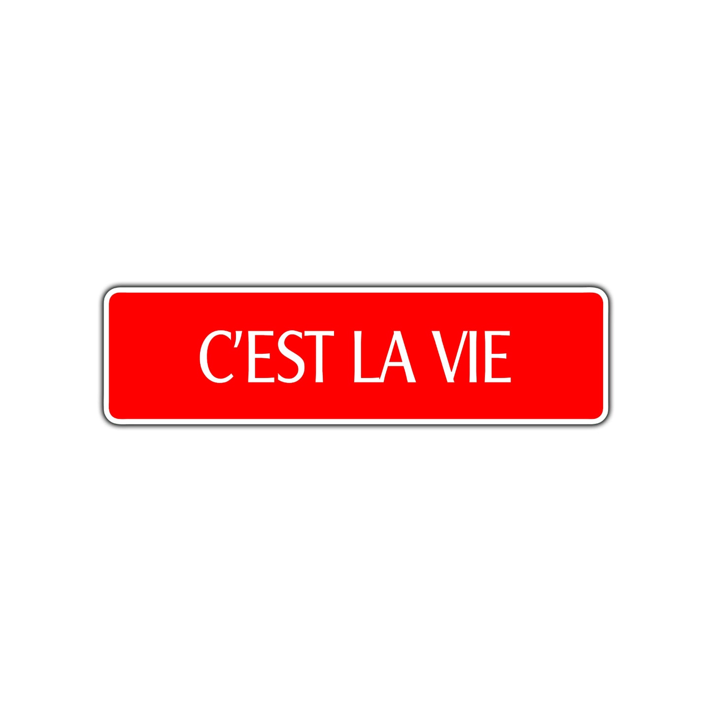 C'est La Vie French Road Aluminum Metal Novelty Street Plate Sign Wall Gift Decor