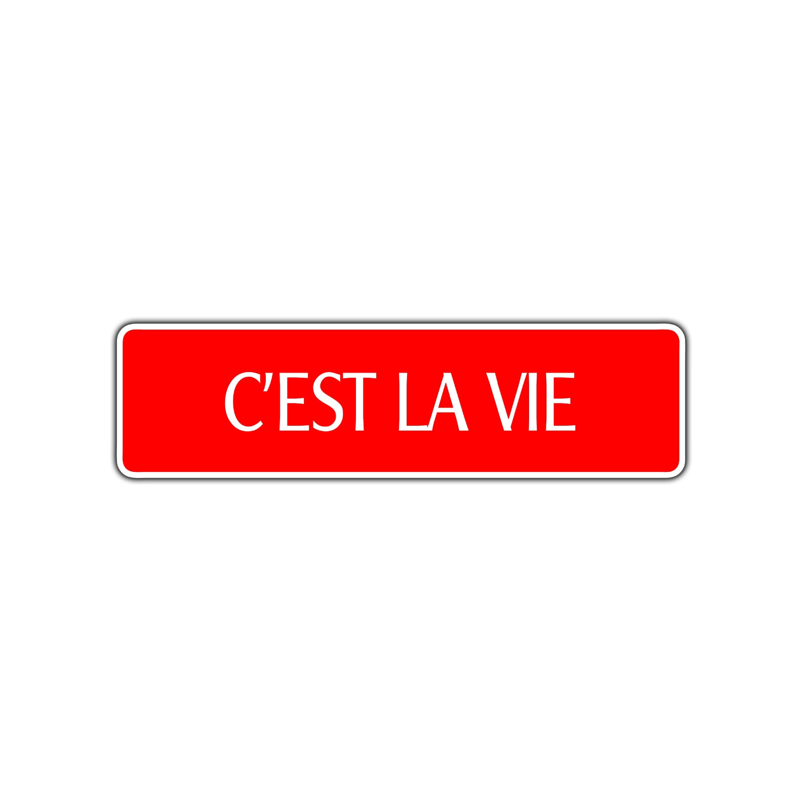 C'est La Vie French Road Aluminum Metal Novelty Street Plate Sign Wall Gift Decor