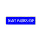 Dad's Workshop Road Aluminum Metal Novelty Street Plate Sign Wall Gift Decor