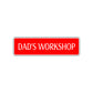 Dad's Workshop Road Aluminum Metal Novelty Street Plate Sign Wall Gift Decor