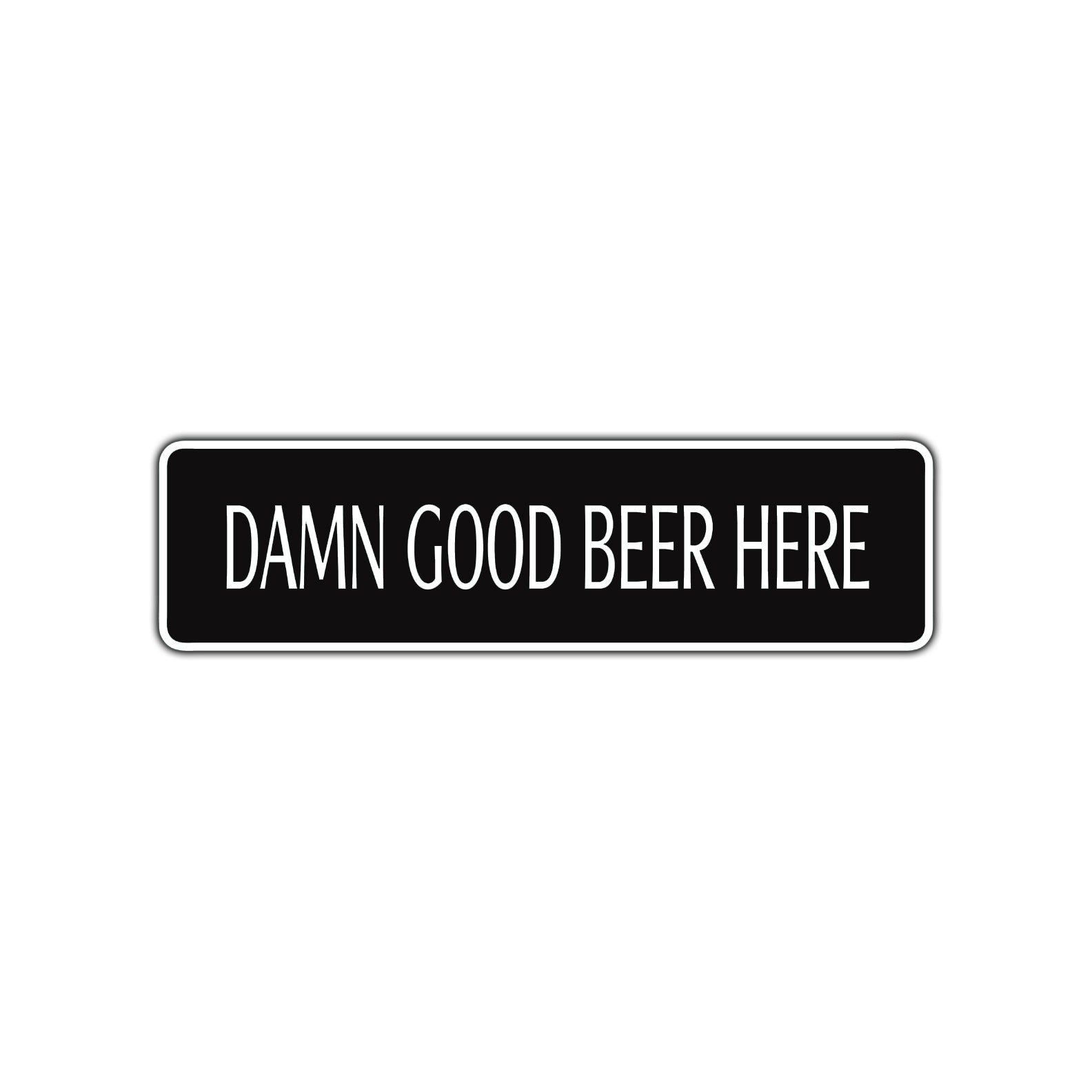 Damn Good Beer Here Road Aluminum Metal Novelty Street Plate Sign Wall Gift Decor