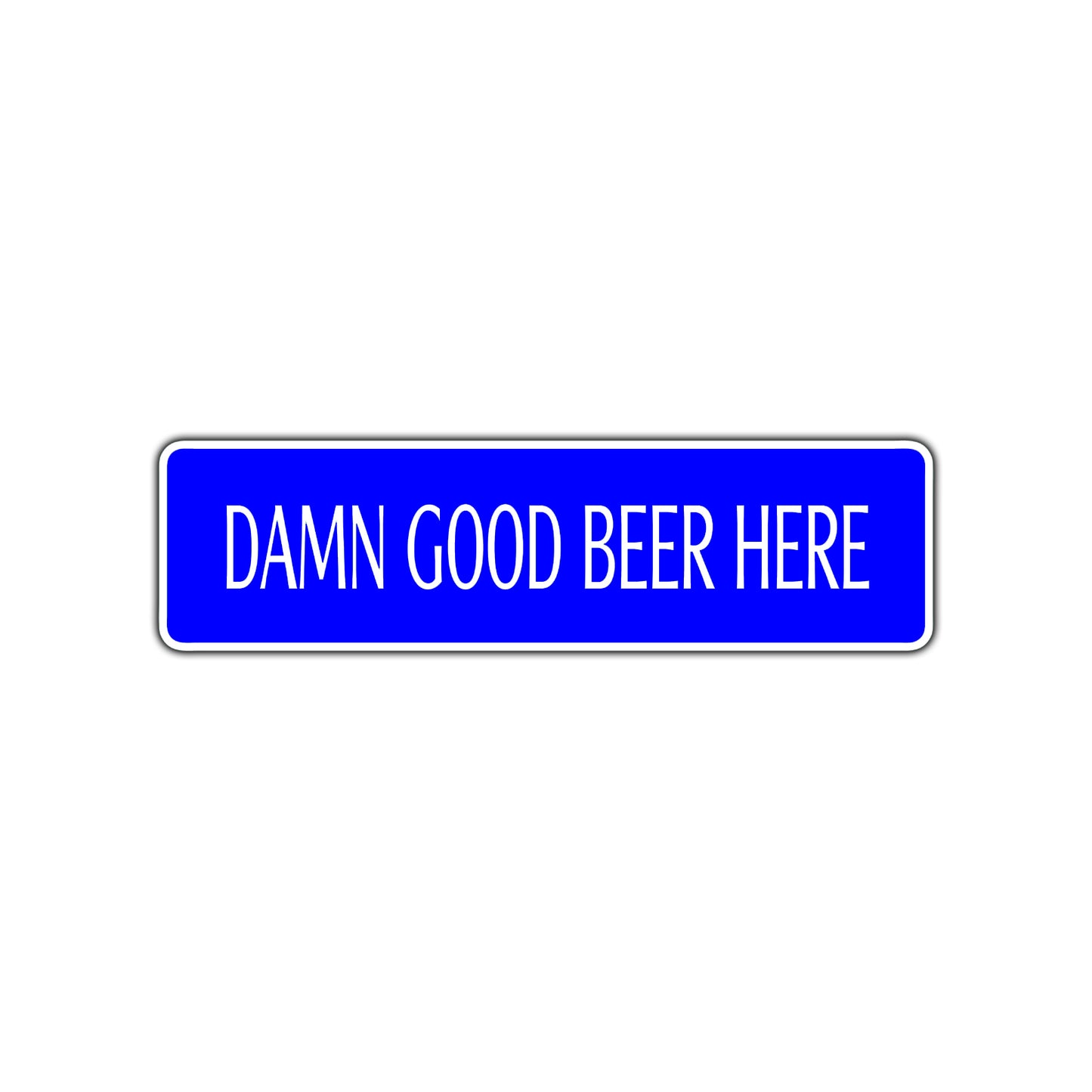 Damn Good Beer Here Road Aluminum Metal Novelty Street Plate Sign Wall Gift Decor