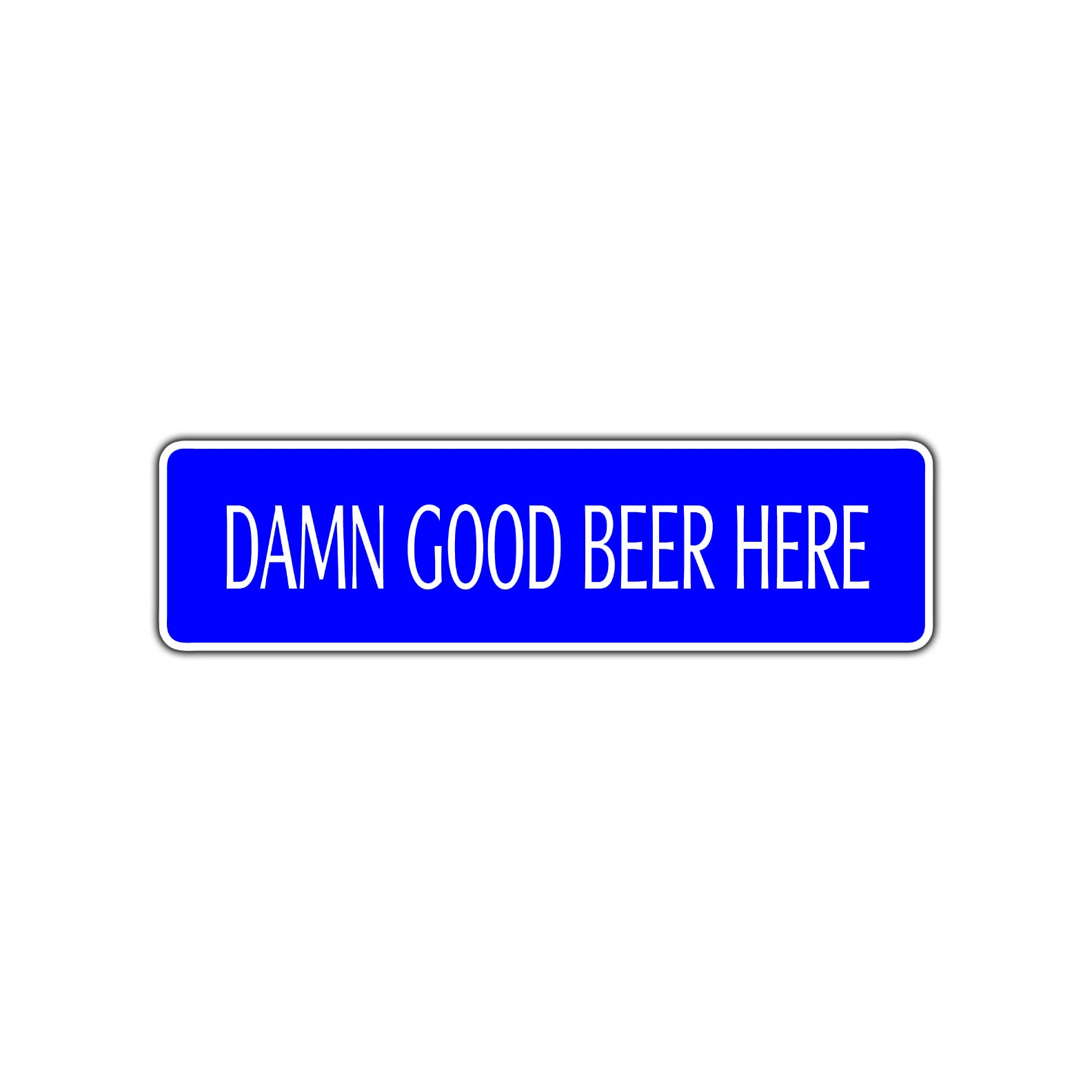 Damn Good Beer Here Road Aluminum Metal Novelty Street Plate Sign Wall Gift Decor