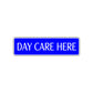 Day Care Here Road Aluminum Metal Novelty Street Plate Sign Wall Gift Decor