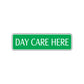 Day Care Here Road Aluminum Metal Novelty Street Plate Sign Wall Gift Decor
