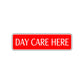Day Care Here Road Aluminum Metal Novelty Street Plate Sign Wall Gift Decor