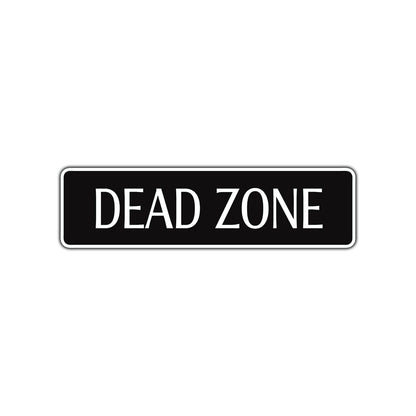 Dead Zone Road Aluminum Metal Novelty Street Plate Sign Wall Gift Decor