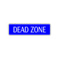 Dead Zone Road Aluminum Metal Novelty Street Plate Sign Wall Gift Decor