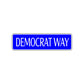 Democrat Way Road Aluminum Metal Novelty Street Plate Sign Wall Gift Decor